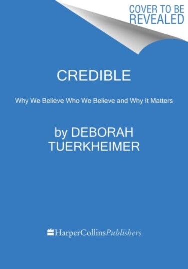 Credible Why We Doubt Accusers and Protect Abusers