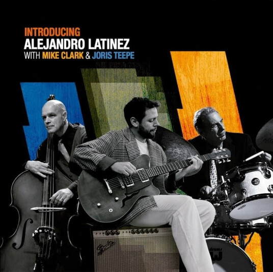 Alejandro Latinez With Mike Clark & Joris Teepe CD
