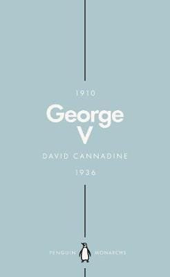 George V (Penguin Monarchs) The Unexpected King