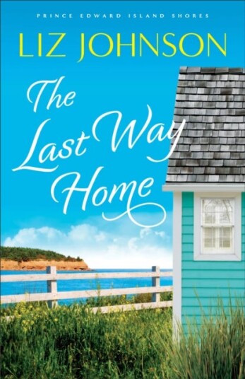 The Last Way Home Av Liz Johnson