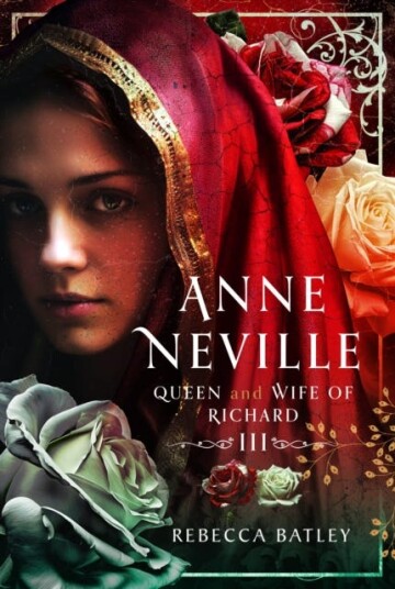Anne Neville  Queen and Wife of Richard III