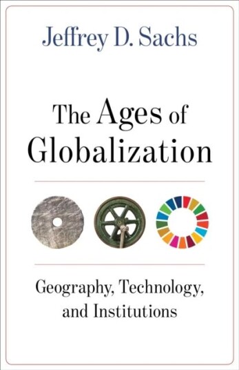 The Ages Of Globalization Av Jeffrey D. Sachs
