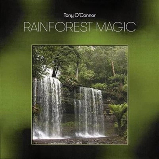 Tony O'connor Rainforest Magic: 30th Anniversary CD
