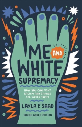 Me And White Supremacy (Ya Edition) Av Layla Saad