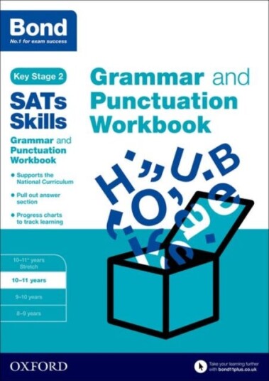 Bond SATs Skills: Grammar and Punctuation Workbook  1011 years