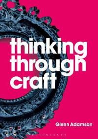 Thinking Through Craft Av Glenn Adamson