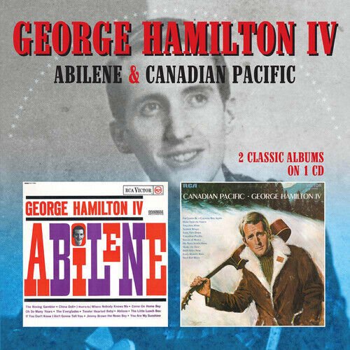 MediaTronixs George Hamilton IV : Abilene/Canadian Pacific CD (2017) Pre-Owned