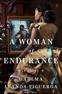 Llanos-Figueroa Dahlma A Woman of Endurance