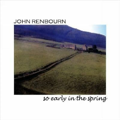 MediaTronixs John Renbourn : So Early in the Spring CD (2006) Pre-Owned