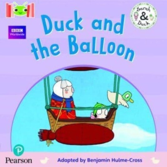Bug Club Reading Corner: Age 45: Sarah and Duck: Duck and the Balloon