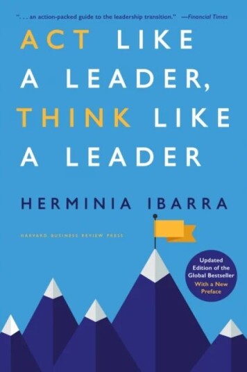 Act Like A Leader, Think Like A Leader Av Herminia Ibarra