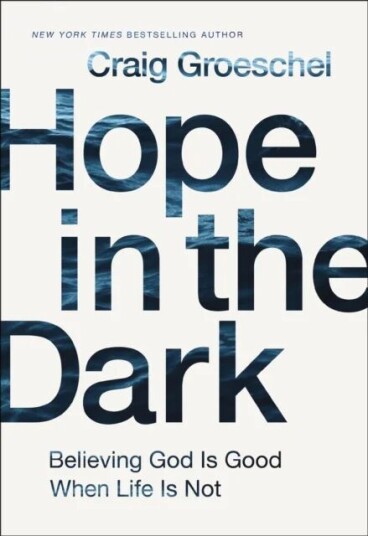 Hope In The Dark Av Craig Groeschel