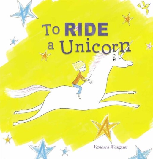 To Ride A Unicorn Av Vanessa Westgate To Ride A Unicorn Av Vanessa Westgate