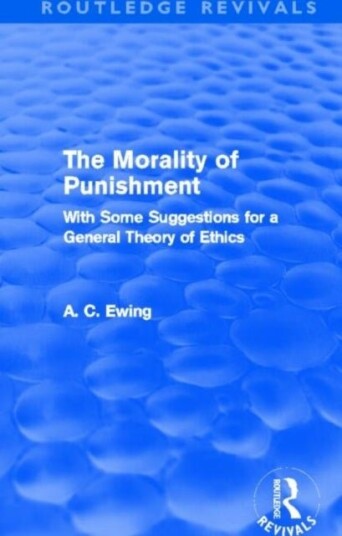 The Morality of Punishment Routledge Revivals