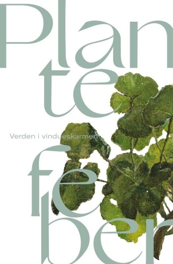 Plantefeber | Pernille Leth-Espensen, Gertrud Oelsner Og Anette Vandsø | Språk: Dansk
