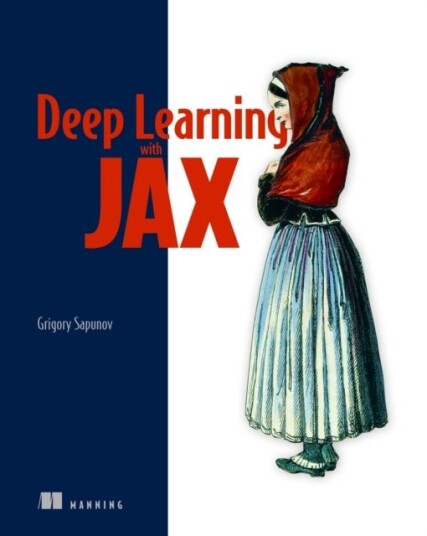 Deep Learning with JAX Deep Learning with JAX