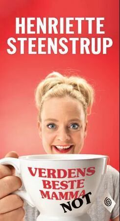 Verdens Beste Mamma - Not Av Henriette Steenstrup