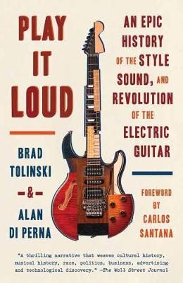 Play It Loud Av Brad Tolinski, Alan Di Perna