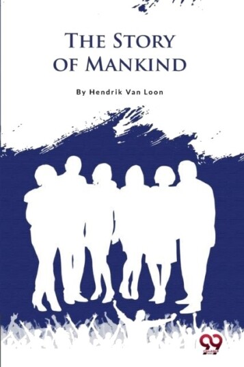 The Story of Mankind The Story of Mankind