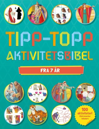 Tipp-Topp Aktivitetsbibel. Fra 7 År. 100 Aktiviteter! Klistremerker Inkludert Av Andrew Newton Tipp-Topp Aktivitetsbibel. Fra 7 År. 100 Aktiviteter! Klistremerker Inkludert Av Andrew Newton