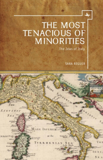Most Tenacious of Minorities The Jews of Italy Most Tenacious of Minorities The Jews of Italy