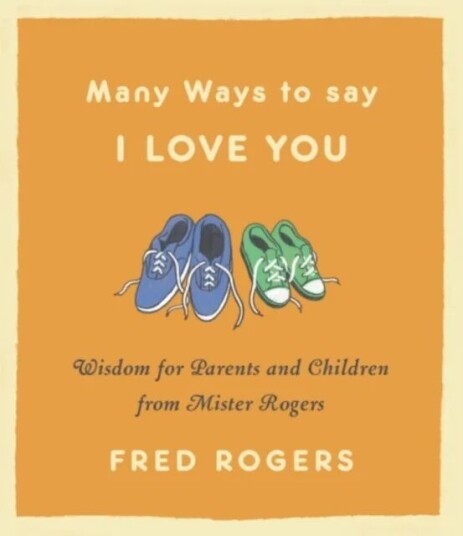 Many Ways To Say I Love You (Revised) Av Fred Rogers