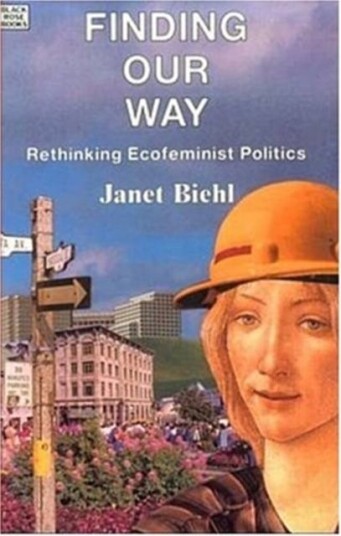Finding Our Way  Rethinking Ecofeminist Politics