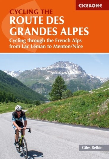 Cycling The Route Des Grandes Alpes Av Giles Belbin Cycling The Route Des Grandes Alpes Av Giles Belbin