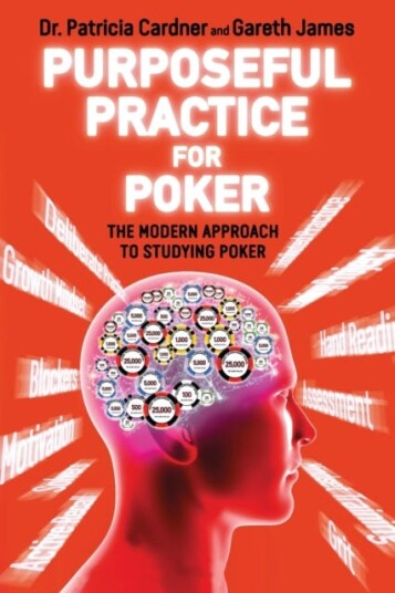 Purposeful Practice for Poker The Modern Approach to Studying Poker