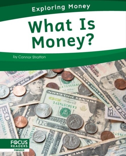 Exploring Money: What Is Money? Av Connor Stratton