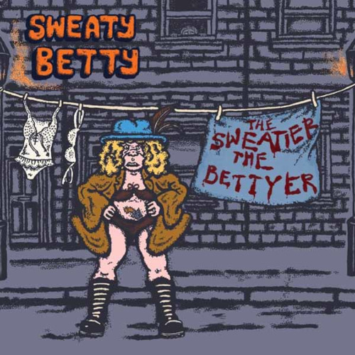 Sweaty Betty The Sweatier the Bettyer CD