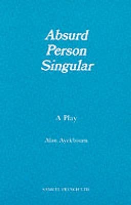 Absurd Person Singular Absurd Person Singular