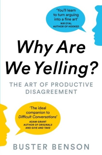 Why Are We Yelling? Av Buster Benson