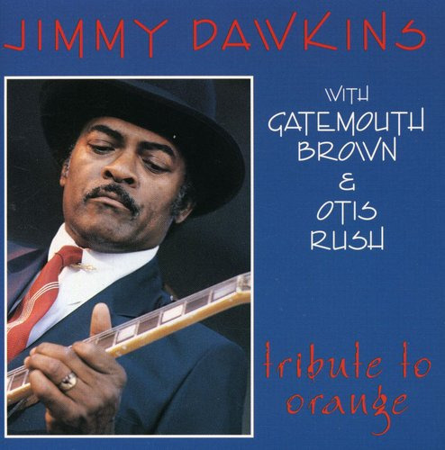 Jimmy Dawkins Tribute To Orange CD