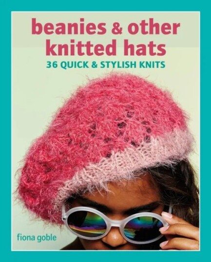 Beanies And Other Knitted Hats Av Fiona Goble