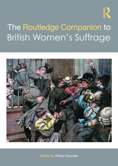 The Routledge Companion to British Women¿s Suffrage
