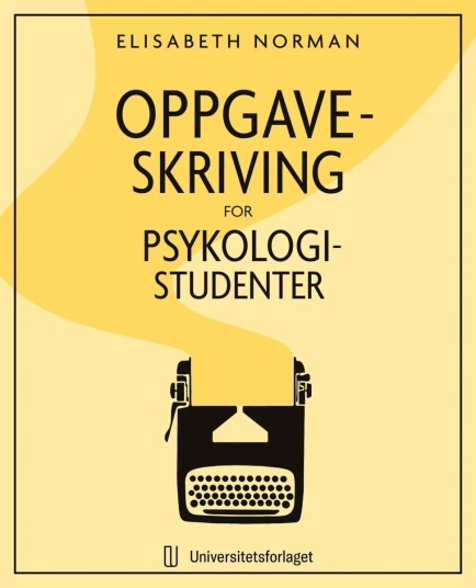 Oppgaveskriving For Psykologistudenter Av Elisabeth Norman