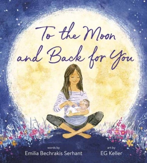 To The Moon And Back For You Av Emilia Bechrakis Serhant