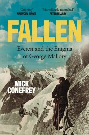 Fallen Everest and the Enigma of George Mallory Fallen Everest and the Enigma of George Mallory