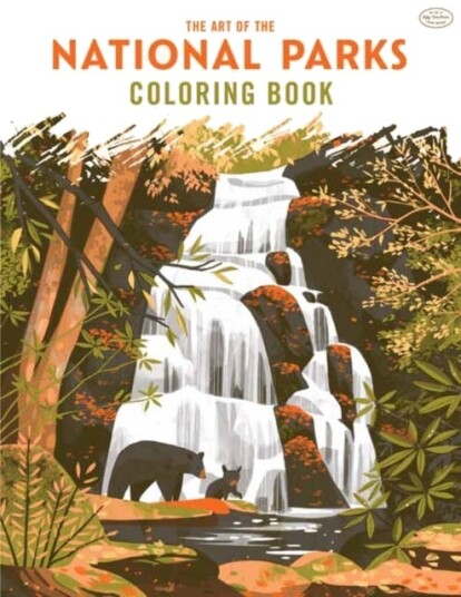 The Art Of The National Parks Coloring Book Av Fifty-Nine Parks