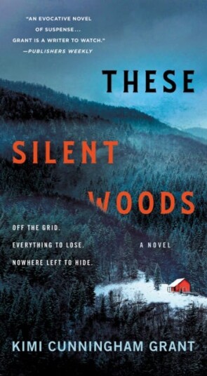 These Silent Woods Av Kimi Cunningham Grant