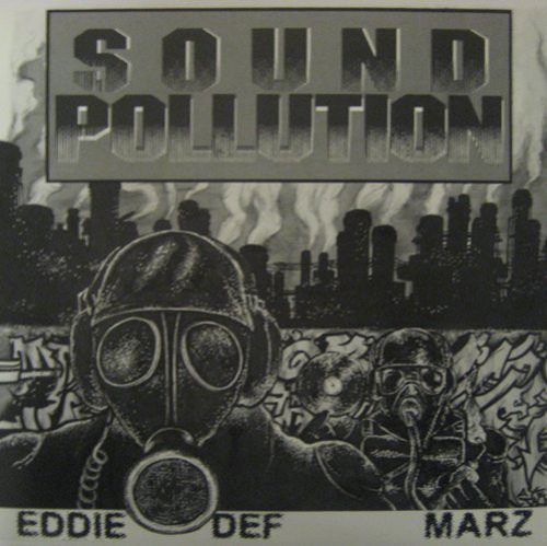 Eddie Def & Marz: Sound Pollution