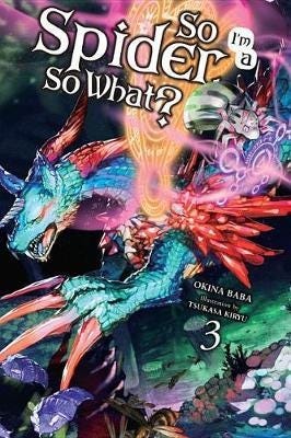 So I'm a Spider, So What?, Vol. 3 (light novel) So I'm a Spider, So What?, Vol. 3 (light novel)