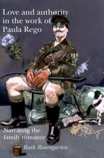 Love and Authority in the Work of Paula Rego Narrating the Family Romance