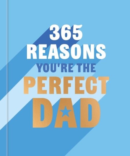 365 Reasons You're the Perfect Dad