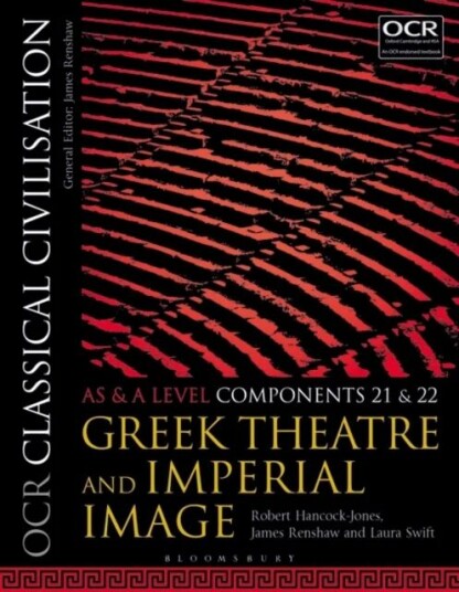 Ocr Classical Civilisation As And A Level Components 21 And 22 Av Robert (Townley Grammar School Uk) Hancock-Jones, James (Godolphin And Latymer Schoo