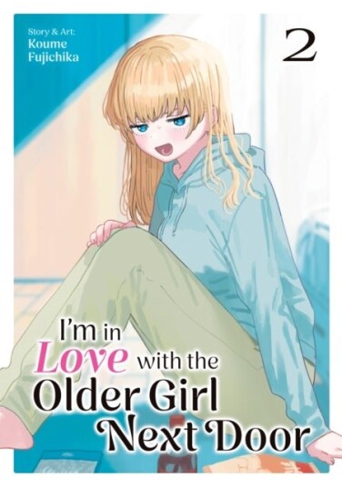I'm in Love with the Older Girl Next Door Vol. 2 I'm in Love with the Older Girl Next Door Vol. 2
