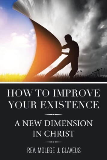 How to Improve Your Existence How to Improve Your Existence