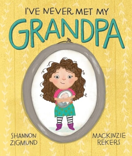 I'Ve Never Met My Grandpa Av Shannon Zigmund
