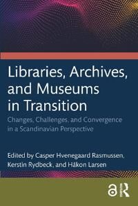 Libraries, Archives, And Museums In Transition